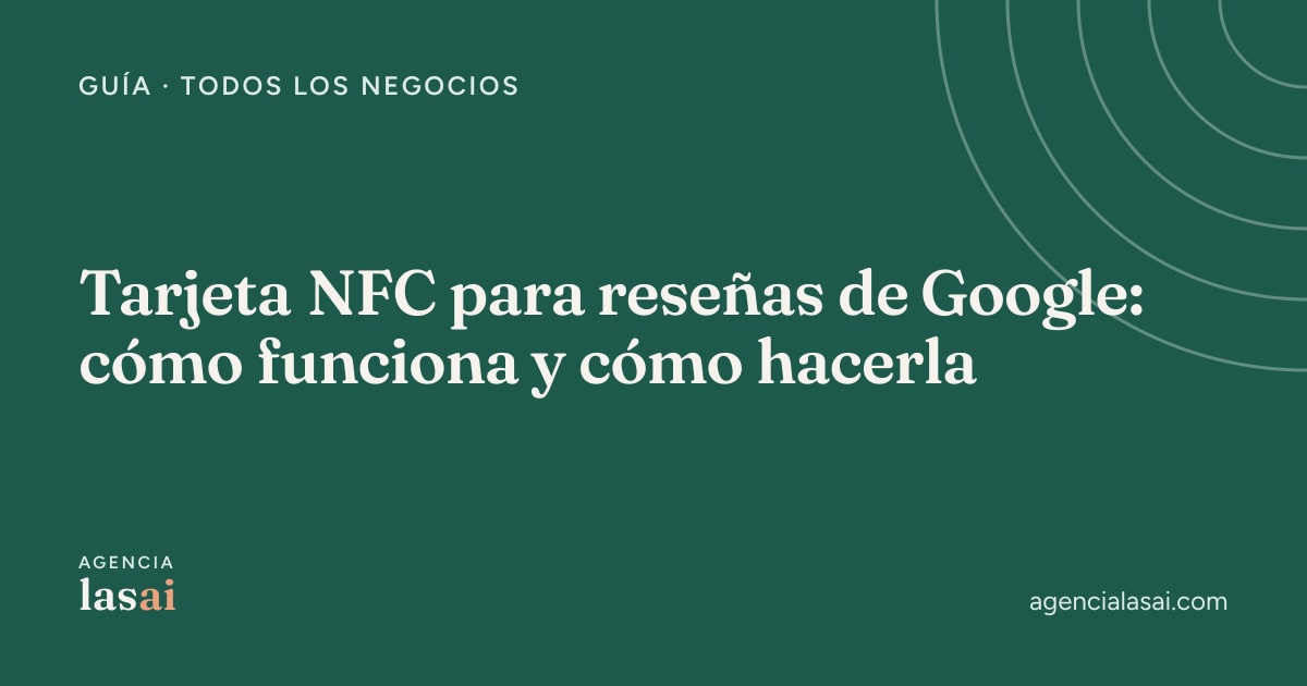 Portada verde de Agencia Lasai con el título de la guía sobre la tarjeta NFC para reseñas de Google